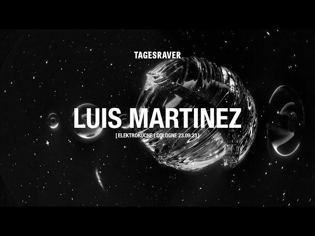 LUIS MARTINEZ @ TAGESRAVER [ ELEKTROKÜCHE | COLOGNE | 23.09.23 ] [ HARDTECHNO / HARD RAVE ]