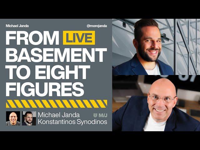 From Basement to 8 Figures with Michael Janda and Konstantinos Synodinos