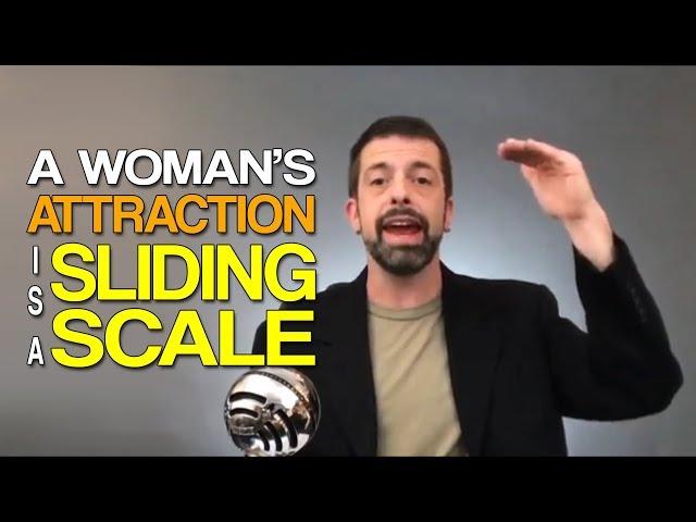 A Woman's Attraction is a Sliding Scale