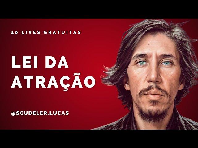 A Lei da Atração nos Relacionamentos | Lucas Scudeler | Os Segredos dos Relacionamentos