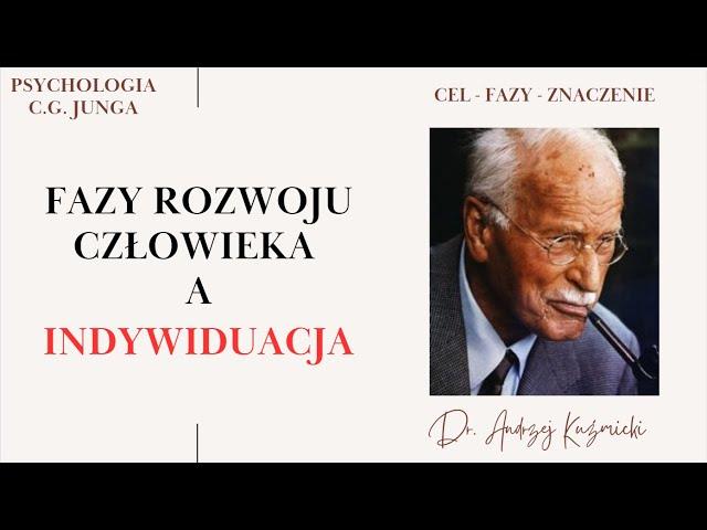 Fazy rozwoju człowieka a Indywiduacja wg. Junga