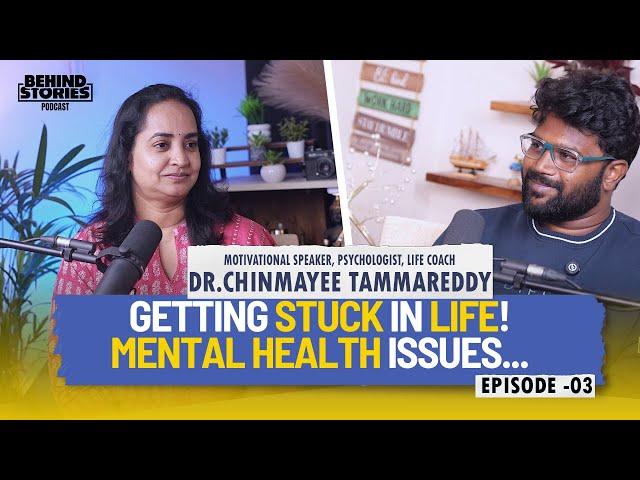 Motivational Speaker, Psychologist | Dr.Chinmayee Tammareddy | Podcast - 3 | Behind Stories