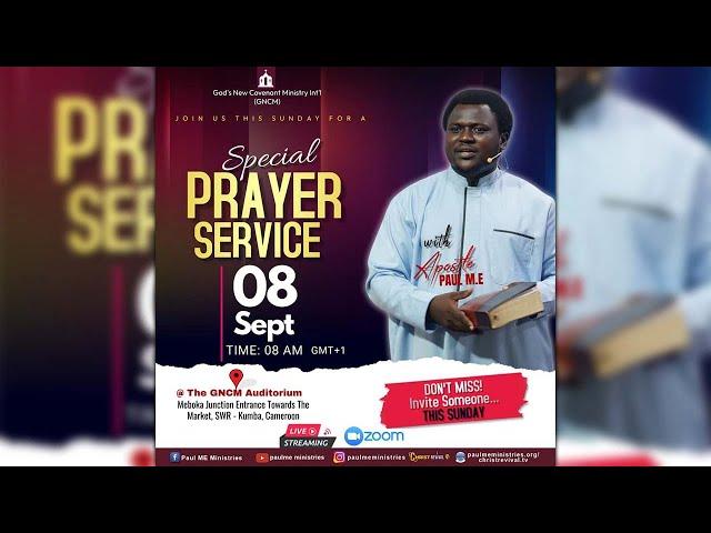 SPECIAL PRAYER SUNDAY SERVICE WITH APOSTLE PAUL M.E (08/09/2024)