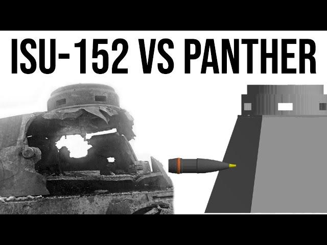 ISU-152 High Explosive VS Panther Armor Simulation