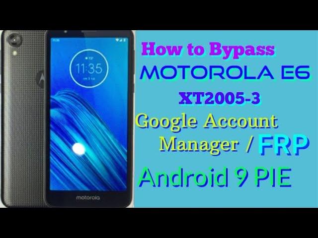 Motorola E6 Google Account Bypass Android 9.0 / Motorola XT2005-3 FRP Bypass Without using PC