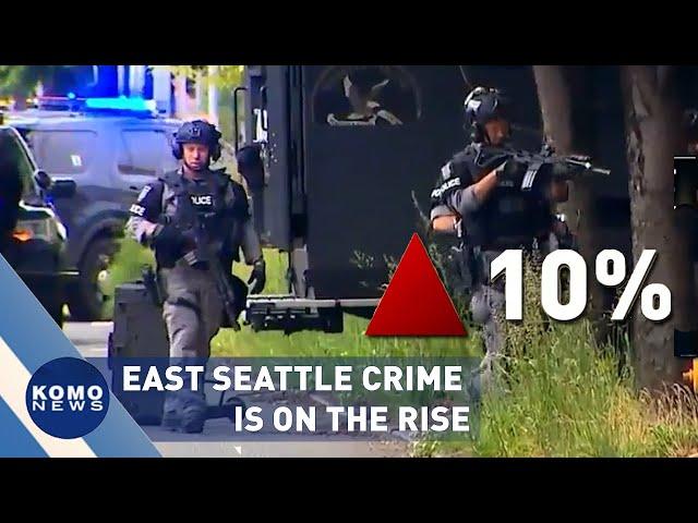 East Seattle crime is on the rise police report