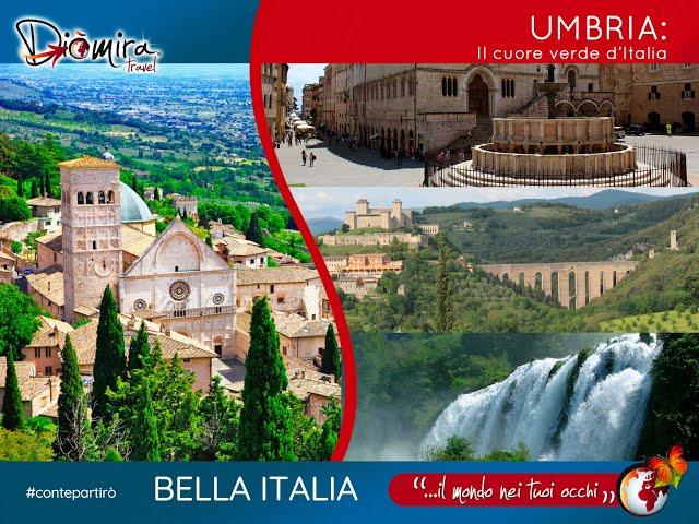 BELLA ITALIA DIÒMIRA TRAVEL - UMBRIA: IL CUORE VERDE D'ITALIA