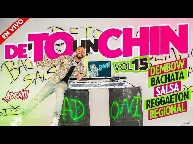 DETO UN CHIN VOL 15  SALSA MIX | BACHATA MIX | DEMBOW MIX | REGGAETON MIX  MEZCLANDO DJ ADONI