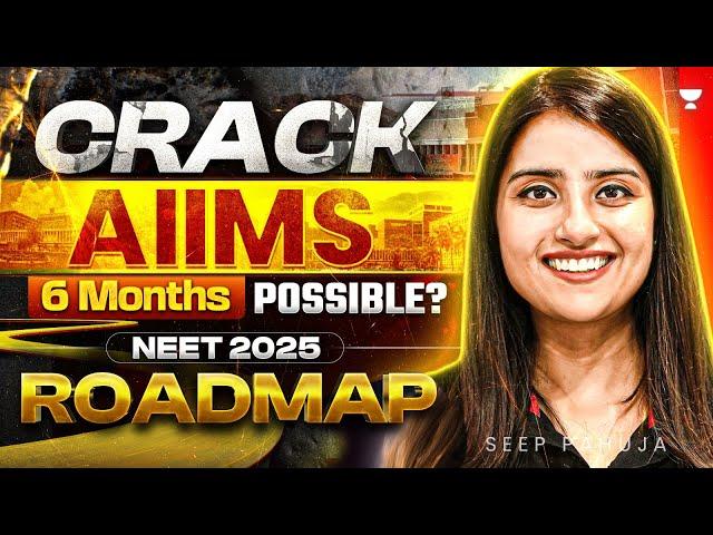 Can You Crack AIIMS in 6 Months? NEET 2025 Ultimate Roadmap by Seep Pahuja  #neet2025  #seeppahuja