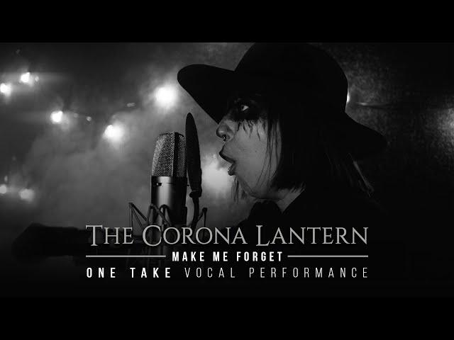 The Corona Lantern - Make Me Forget | ONE TAKE Vocal Performance | Daniela "Dahlien" Neumanova