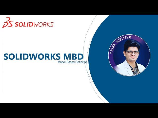 SolidWorks MBD Model Based Definition