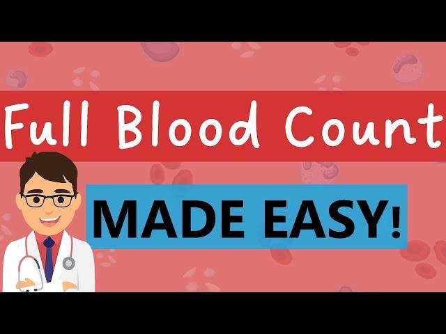 Full Blood Count (FBC/CBC) interpretation | COMPLETE GUIDE IN 7 MINUTES