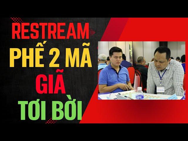 Restream | Kiệt tác tấn công lạnh gáy  - Phế cặp mã, giã tơi bời