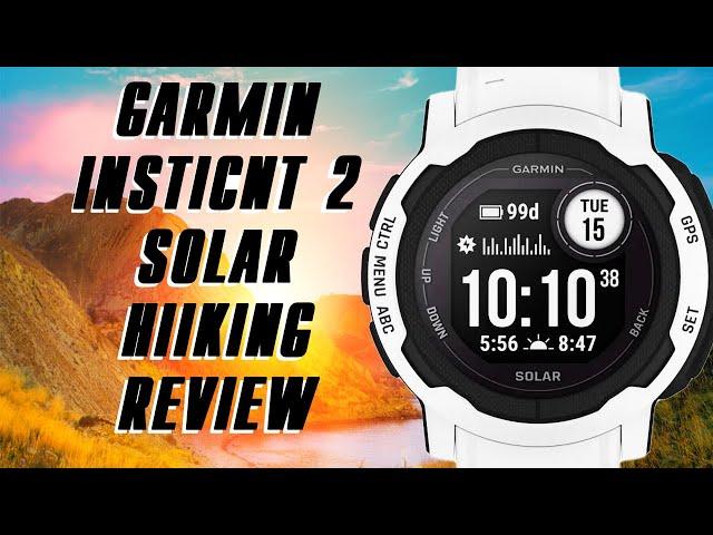 HIKING with The Garmin Instinct 2 Solar