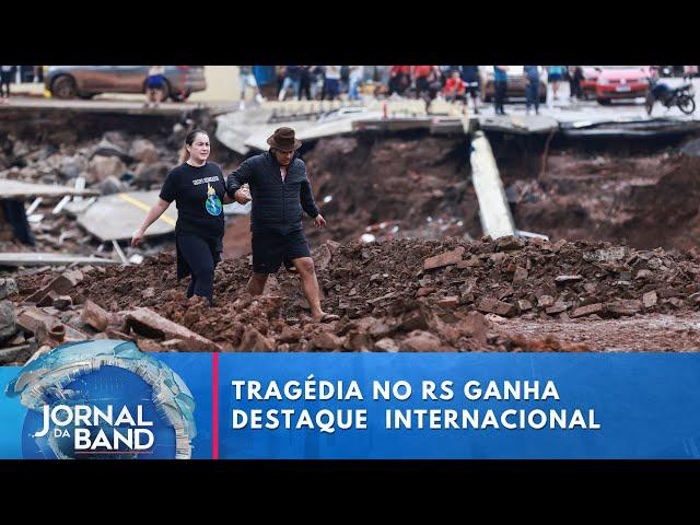 Tragédia no Rio Grande do Sul ganha destaque no noticiário internacional | Jornal da Band