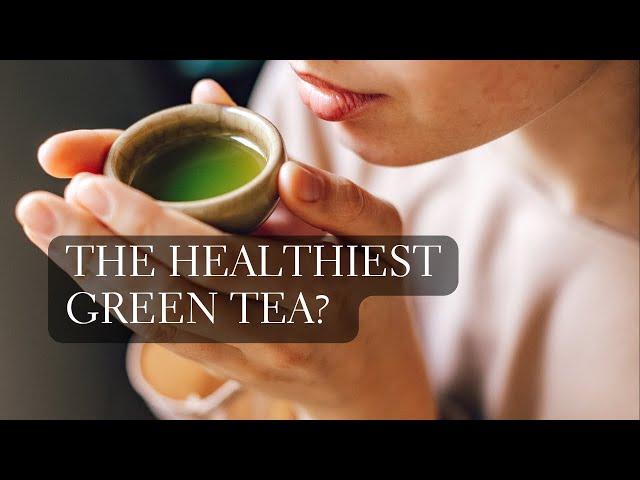 What's The Healthiest Green Tea? Top 5 Healthiest Green Tea Types