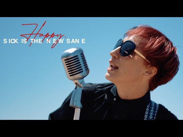 Happy. - Sick Is The New Sane (Official Music Video)