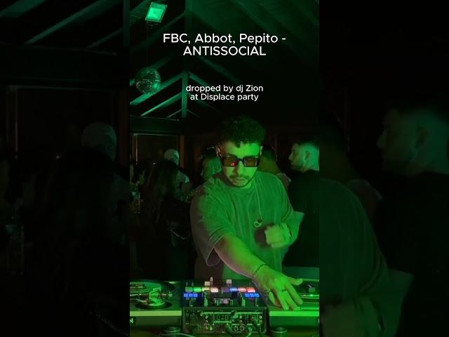 FBC, Abbot, Pepito - ANTISSOCIAL | DJ ZION AT DISPLACE #electronicmusic #housemusic #brazilianmusic