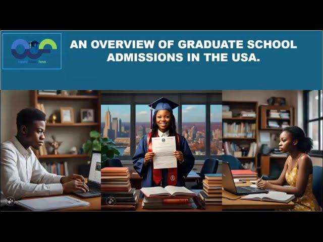 An Overview of Graduate School Admission in the USA