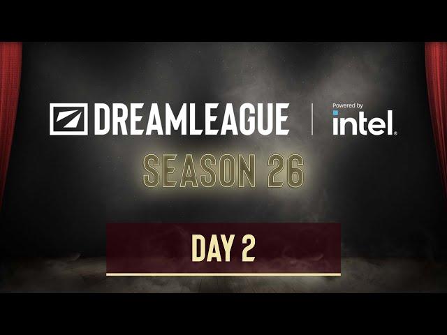 DreamLeague Season 26 - Day 2 - A Stream - FULL SHOW