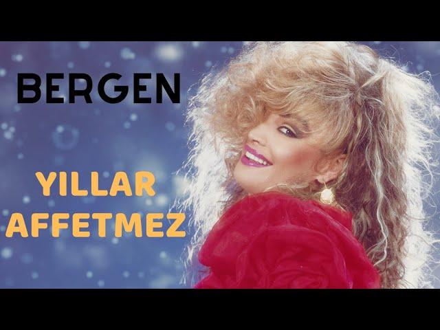 Bergen - Yıllar Affetmez