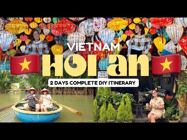 HOI AN VIETNAM  BEST THING TO DO + COMPLETE 2 DAYS ITINERARY & GUIDE