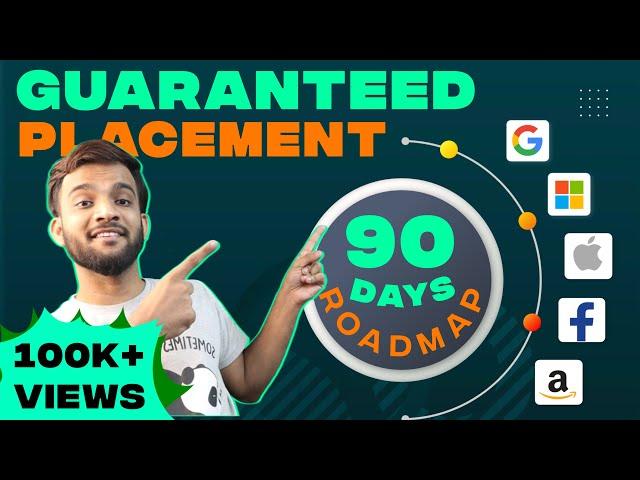 90 Days Roadmap | PLACEMENT GUARANTEED | Software Engineer | FAANG and Startups