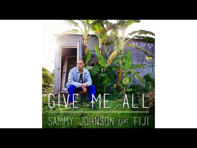 Sammy J Feat. Fiji - Give Me All