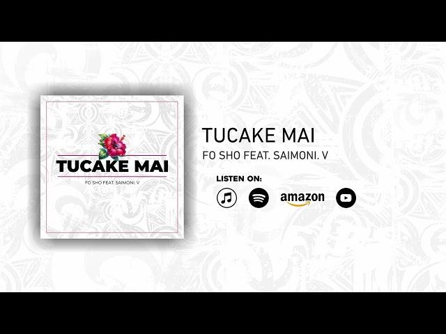 Fo Sho - Tucake Mai (Audio) ft Saimone Vuatalevu