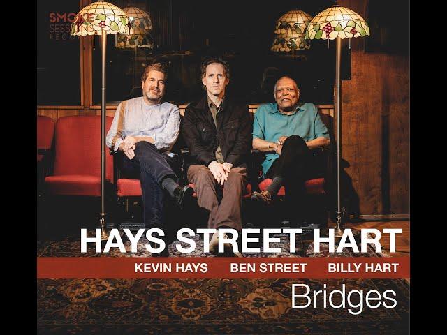 Kevin Hays, Ben Street & Billy Hart "Bridges"  video