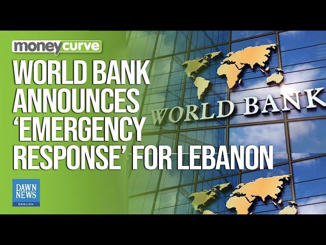 World Bank Announces ‘Emergency Response’ For Lebanon | Dawn News English