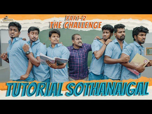 Tutorial Sothanaigal 2 | The Challenge | Sothanaigal