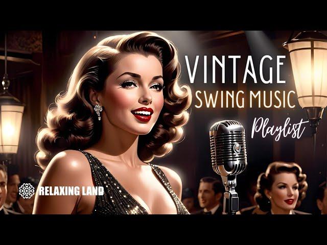 Swinging Through the 1940s  Iconic Big Band and Jazz Classics  [Vintage Swing, Jazz Standards]