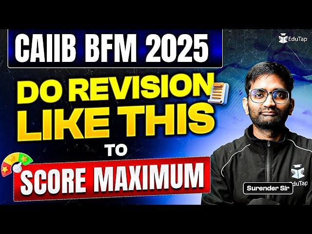 CAIIB BFM Last Minute Revision Tips 2025 | How To Clear CAIIB BFM Exam | CAIIB Preparation Strategy