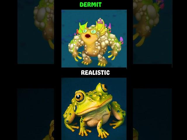 Dermit My Singing Monsters vs Realistic #msm #mysingingmonsters