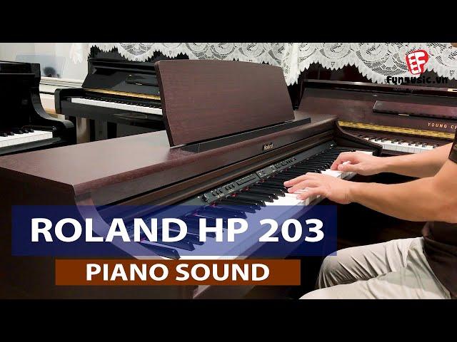 [ FUN MUSIC VIỆT NAM ] ROLAND HP 203 - PIANO SOUND