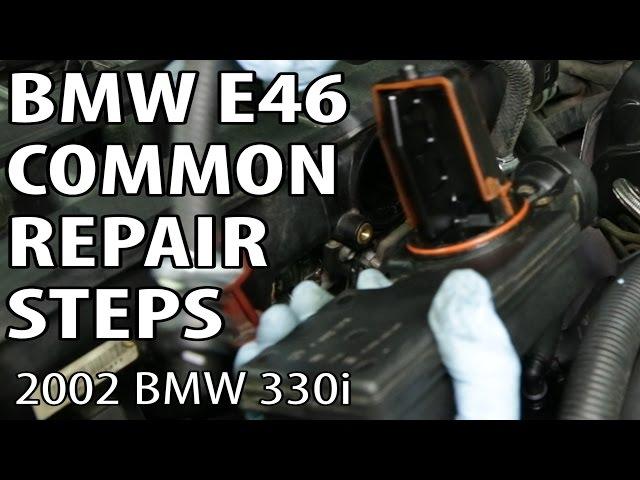 BMW 330i 325i E46 Common Repair Steps DIY