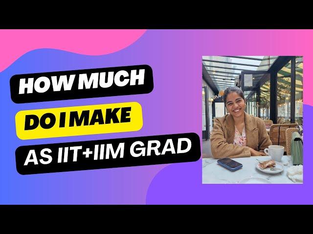 My Actual Salary as IIT + IIM Graduate in India | 25-year-old