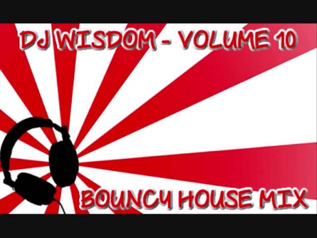 Dj Wisdom - Volume 10 - Bouncy House