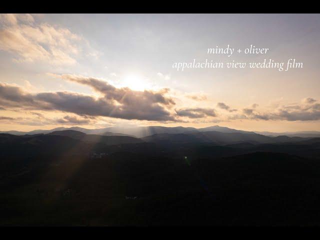 Mindy & Oliver's Cinematic Wedding Film - Appalachian View - North Carolina Wedding Video