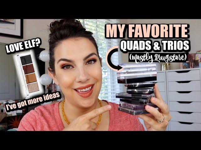 MY FAVORITE Eyeshadow Quads & Trios (Nothing over $15)