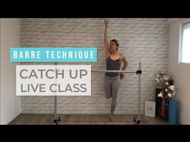 Barre Technique Catch Up Live Class | Sleek Ballet Fitness