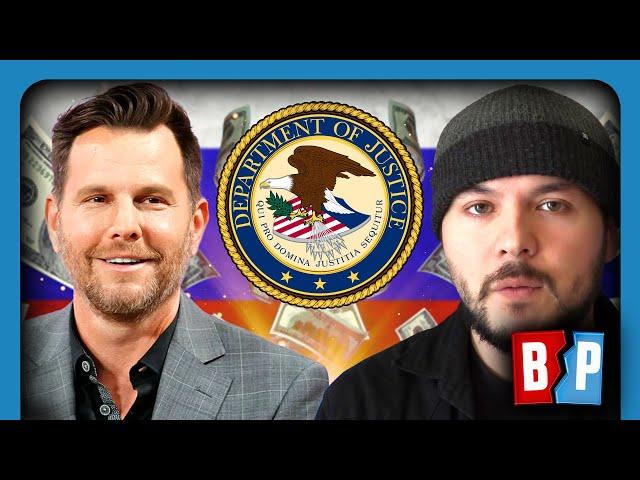 DOJ: Dave Rubin, Tim Pool, Took MILLIONS From Russian Cutouts