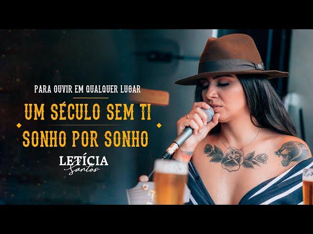 Letícia Santos - Um Século Sem Ti /Sonho Por Sonho [Clipe Oficial] -DVD Para Ouvir Em Qualquer Lugar