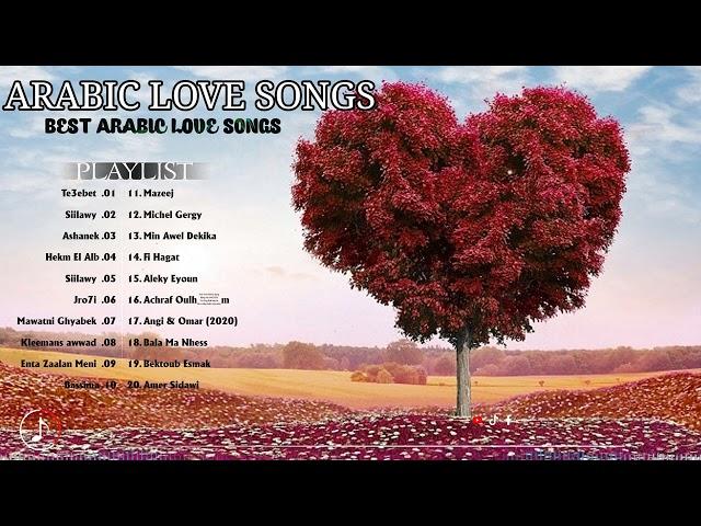 Arabic Love Songs That Go Into People's Hearts - أغاني الحب العربية التي تذهب إلى قلوب الناس