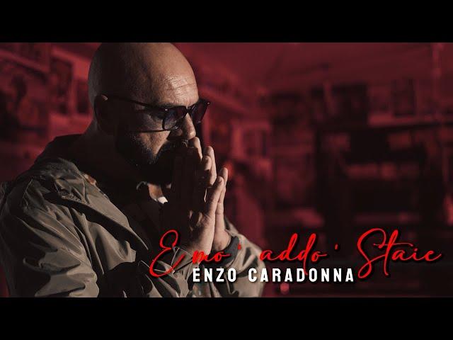 ENZO CARADONNA - E mo' addo' staie  (V.Caradonna-A.Sgambati) video ufficiale