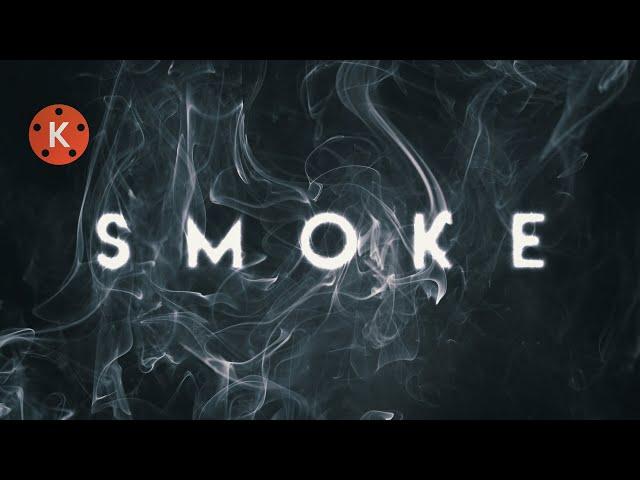 Smoke Text  Animation Intro In Kinemaster Tutorial