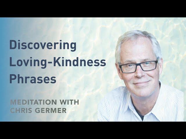 Finding Loving-Kindness Phrases (Audio Meditation)