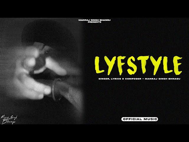 LYFSTYLE (Official Music) Manraj Singh Bhangu(Takhta Palat) New Punjabi Song | Latest Punjabi Song