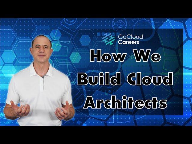 How To Become A Cloud Architect (How We Do Cloud Architect Career Training!)